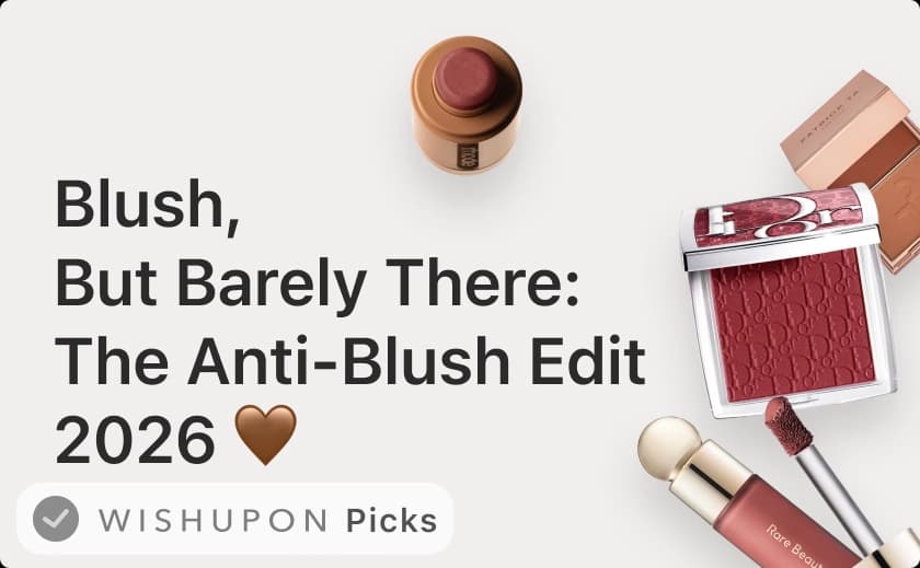Blush, But Barely There: The Anti-Blush Edit 2026 🤎